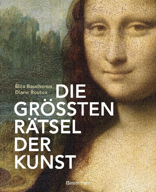 Die größten Rätsel der Kunst. Die geheimen Botschaften hinter den bedeutendsten Werken der Kunstgeschichte main product photo