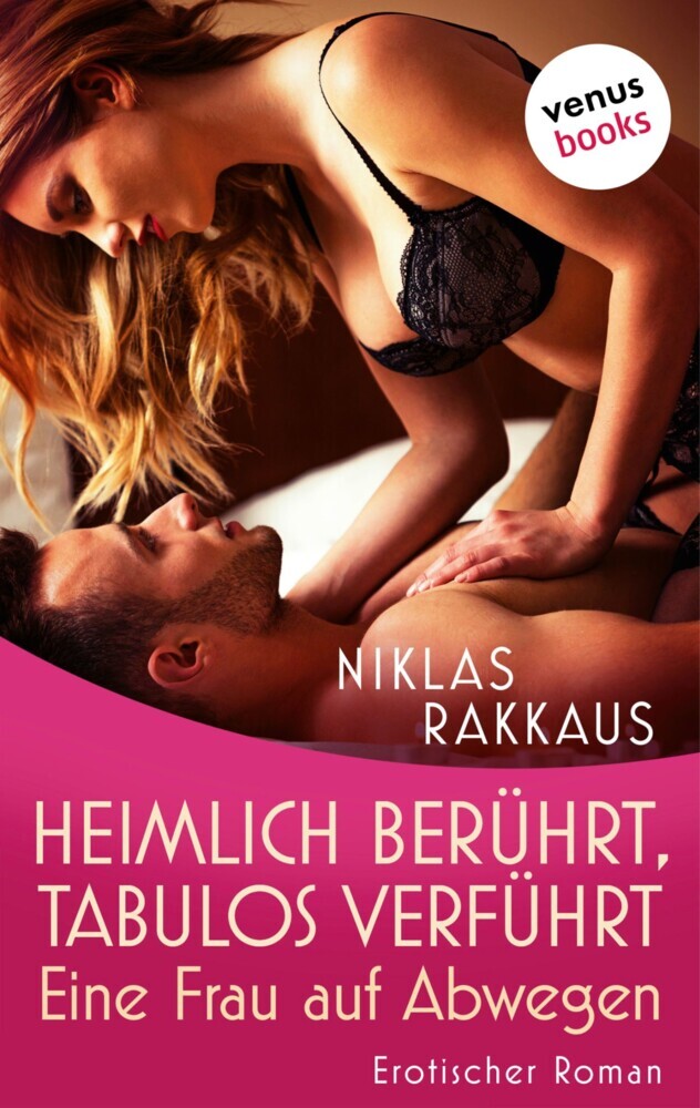 Heimlich berührt, tabulos verführt - Eine Frau auf Abwegen main product photo
