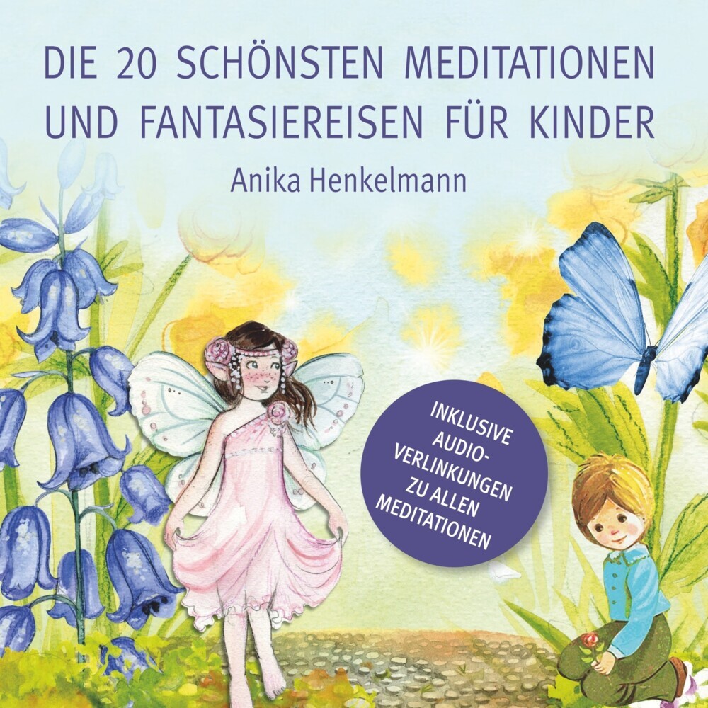 Die 20 schönsten Meditationen und Fantasiereisen für Kinder main product photo