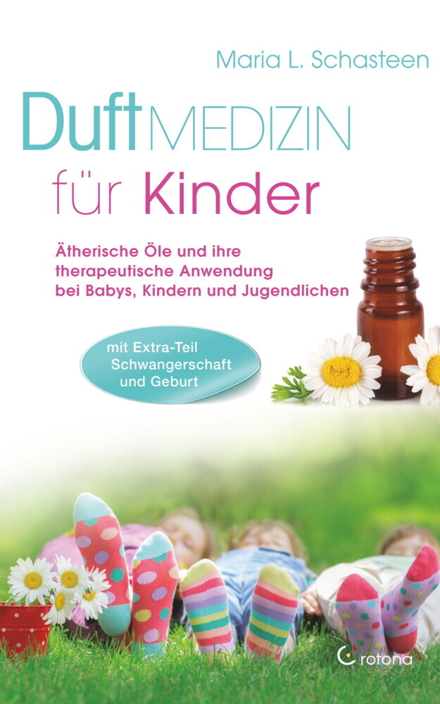 Duftmedizin für Kinder: Ätherische Öle und ihre therapeutische Anwendung bei Babys, Kindern und Jugendlichen main product photo