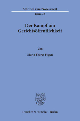 Der Kampf um Gerichtsöffentlichkeit.