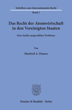 Das Recht der Atomwirtschaft in den Vereinigten Staaten.