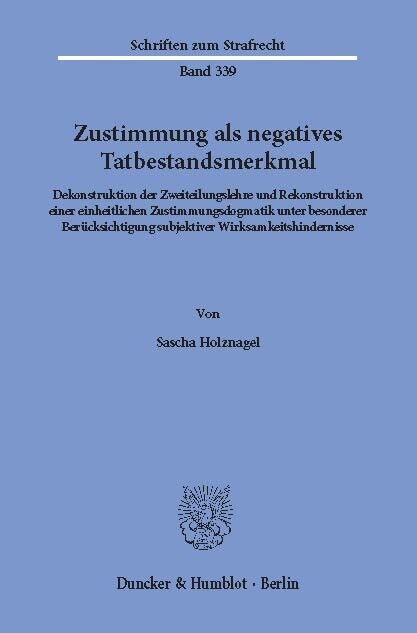 Zustimmung als negatives Tatbestandsmerkmal. main product photo