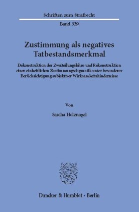 Zustimmung als negatives Tatbestandsmerkmal.