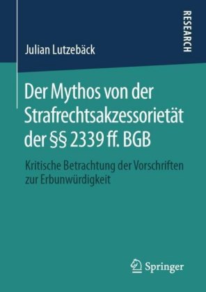 Der Mythos von der Strafrechtsakzessorietät der 2339 ff. BGB