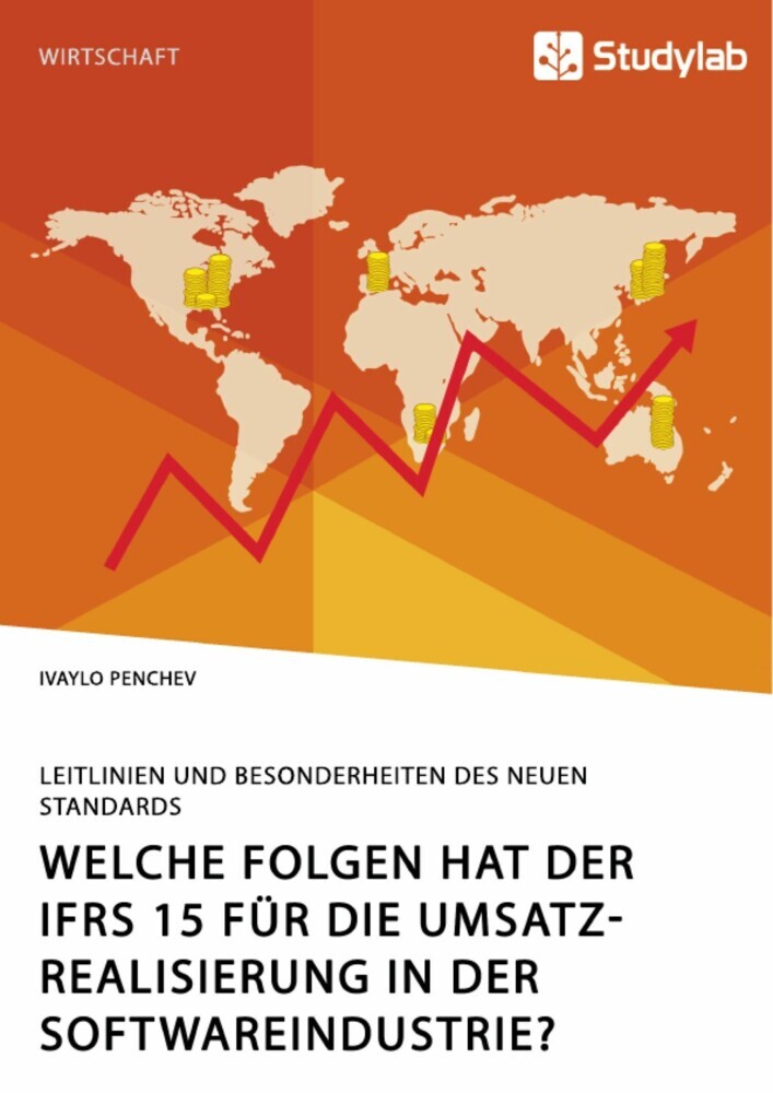 Welche Folgen hat der IFRS 15 für die Umsatzrealisierung in der Softwareindustrie? Leitlinien und Besonderheiten des neuen Standards main product photo