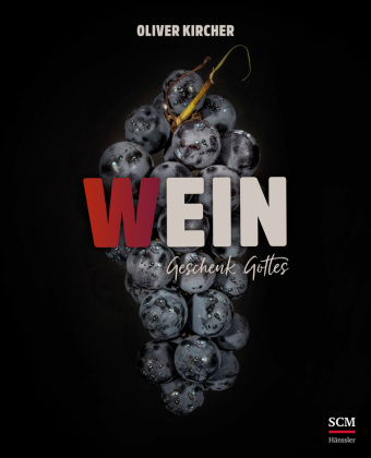 Wein - Geschenk Gottes