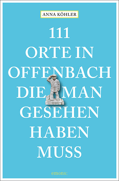 111 Orte in Offenbach, die man gesehen haben muss main product photo
