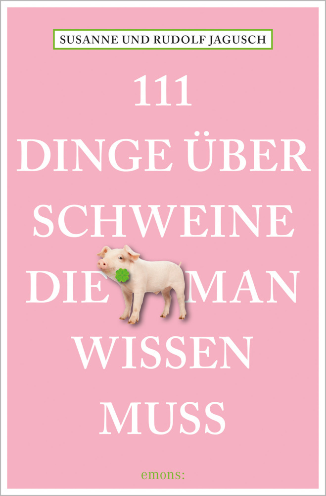 111 Dinge über Schweine, die man wissen muss main product photo