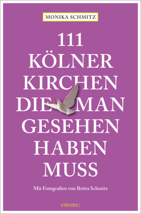 111 Kölner Kirchen, die man gesehen haben muss