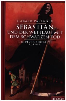 Sebastian und der Wettlauf mit dem Schwarzen Tod