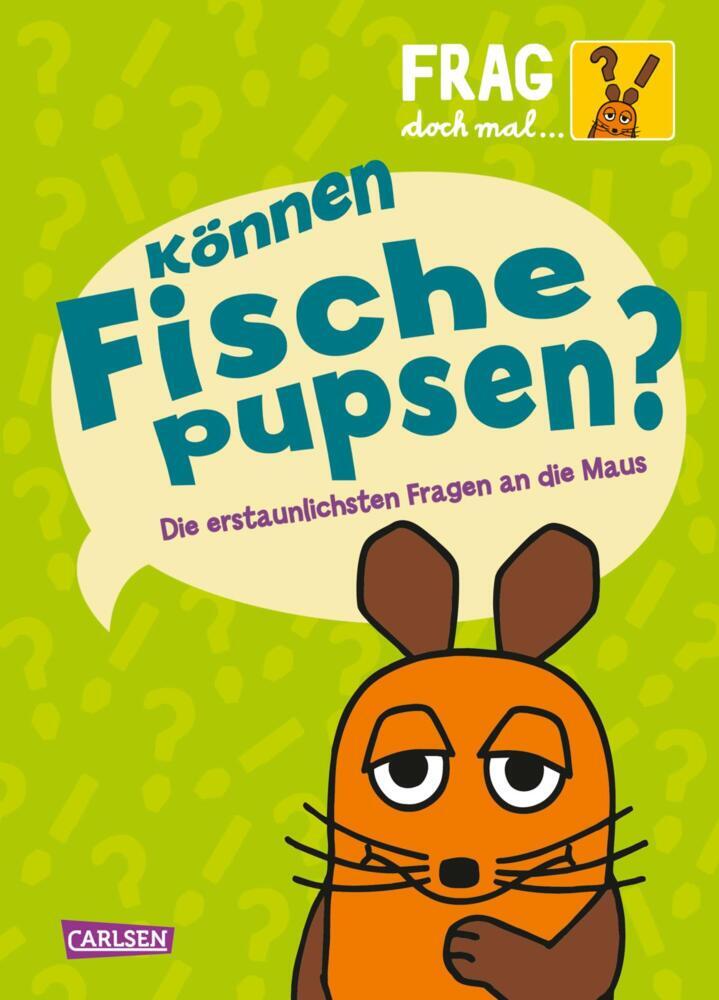 Frag doch mal ... die Maus: Können Fische pupsen? main product photo