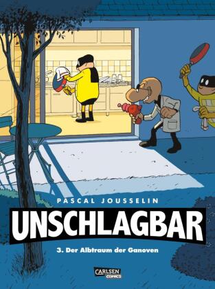 Unschlagbar! 3: Der Albtraum der Ganoven. Bd.3