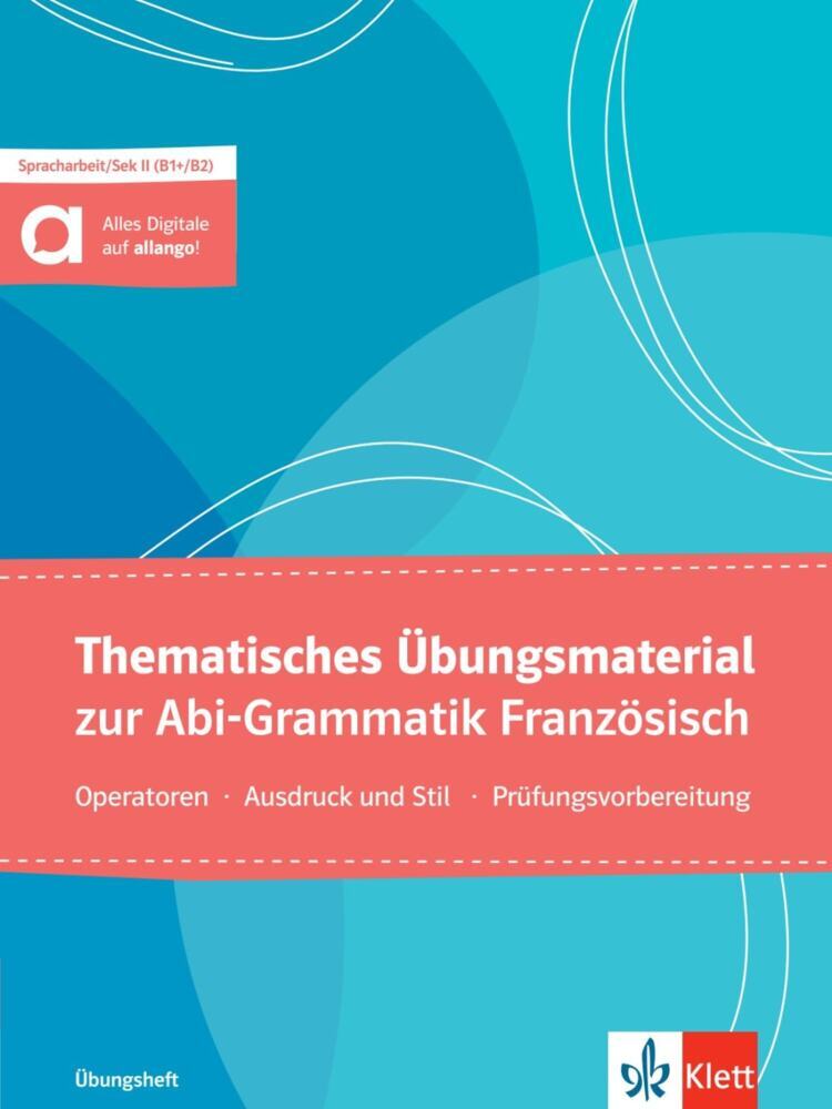 Thematisches Übungsmaterial zur Abi-Grammatik Französisch - Ausgabe für Schülerinnen und Schüler main product photo