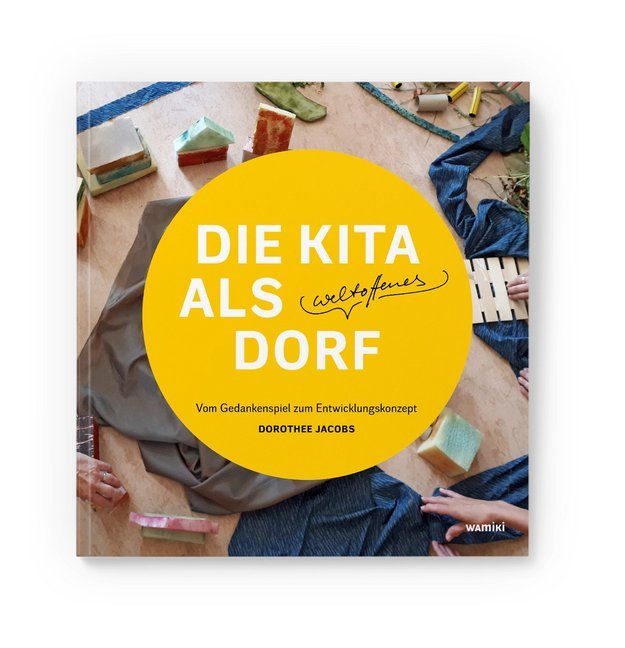 Die Kita als weltoffenes Dorf, m. 1 Buch, m. 5 Beilage main product photo