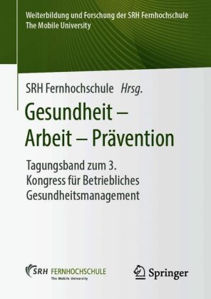 Gesundheit - Arbeit - Prävention