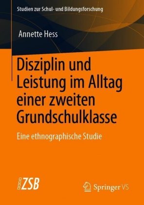 Disziplin und Leistung im Alltag einer zweiten Grundschulklasse