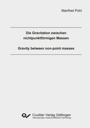 Die Gravitation zwischen nichtpunktf&#xF6;rmigen Massen
