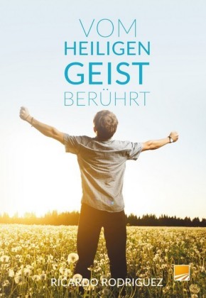 Vom Heiligen Geist berührt