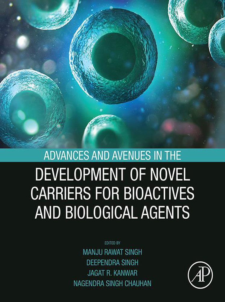 Advances and Avenues in the Development of Novel Carriers for Bioactives and Biological Agents main product photo