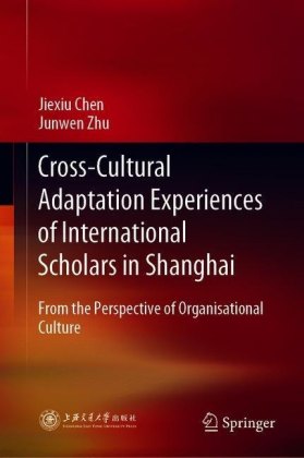 Cross-Cultural Adaptation Experiences of International Scholars in Shanghai