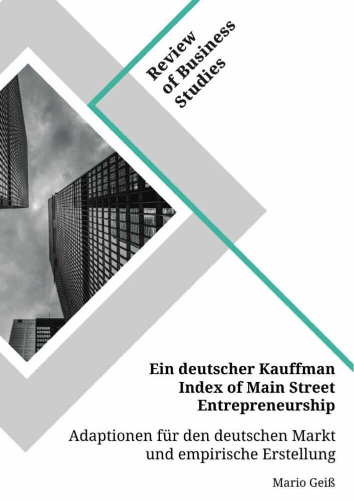 Ein deutscher Kauffman Index of Main Street Entrepreneurship. Adaptionen für den deutschen Markt und empirische Erstellung main product photo