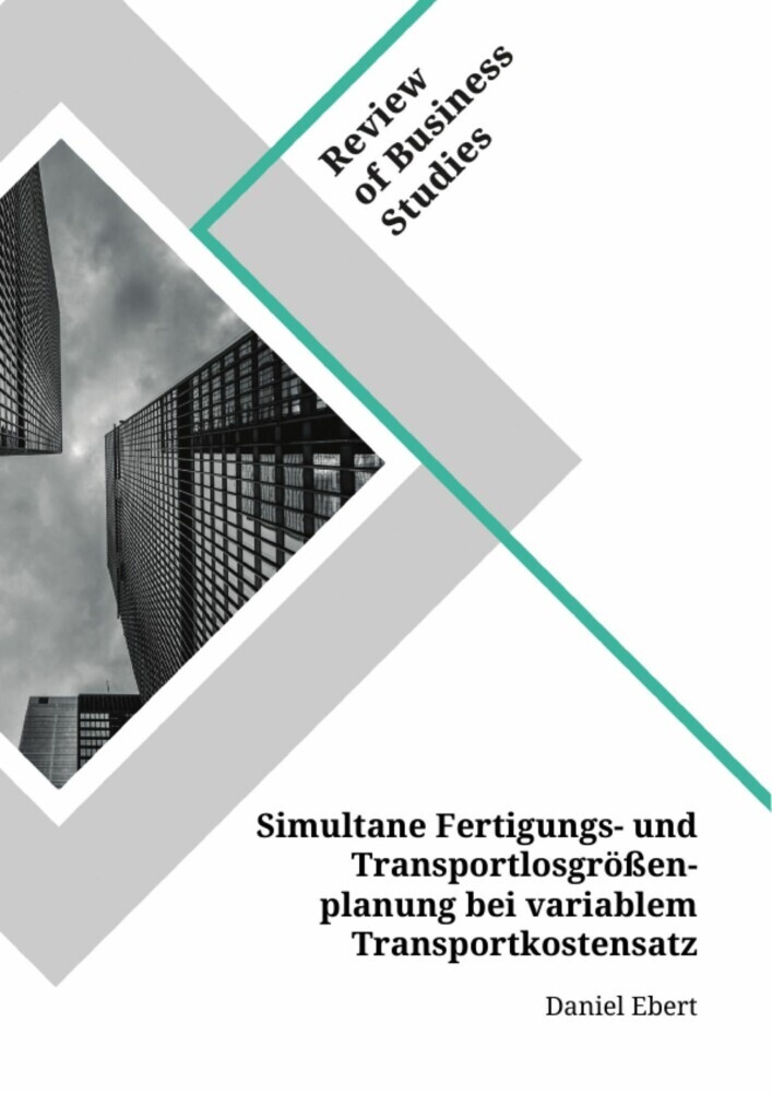 Simultane Fertigungs- und Transportlosgrößenplanung bei variablem Transportkostensatz main product photo