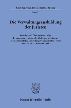 Die Verwaltungsausbildung der Juristen.