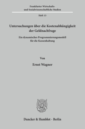 Untersuchungen über die Kostenabhängigkeit der Geldnachfrage.