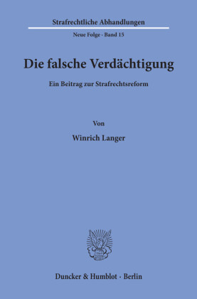Die falsche Verdächtigung.