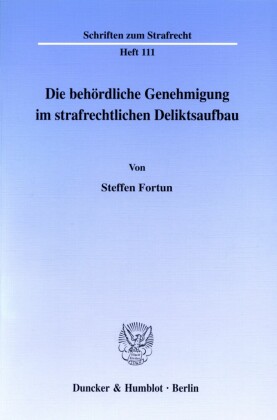Die behördliche Genehmigung im strafrechtlichen Deliktsaufbau.