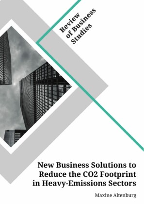 New Business Solutions to Reduce the CO2 Footprint in Heavy-Emissions Sectors