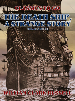 The Death Ship, A Strange Story, Vol.2 (of 3)