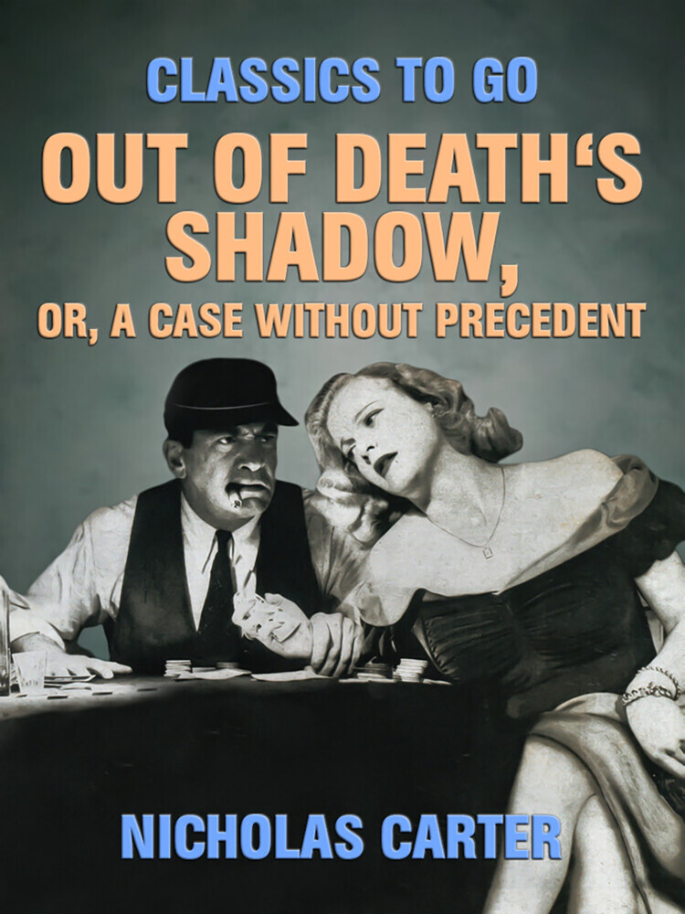 Out of Death's Shadow, Or, A Case Without Precedent main product photo