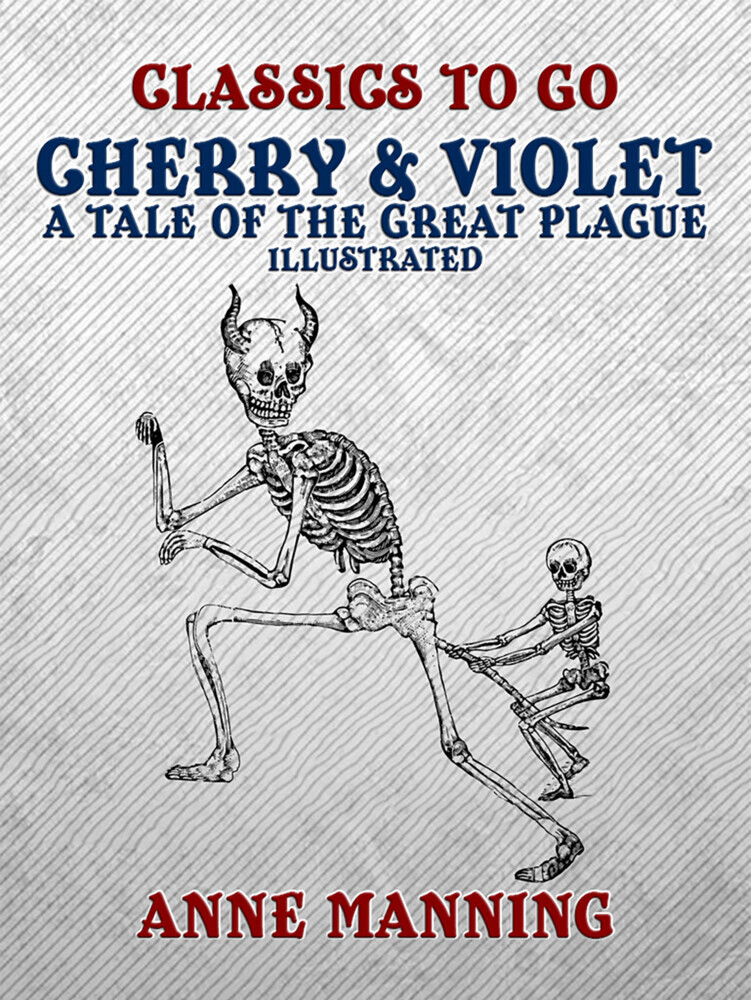 Cherry & Violet A Tale of the Great Plague - Illustrated main product photo