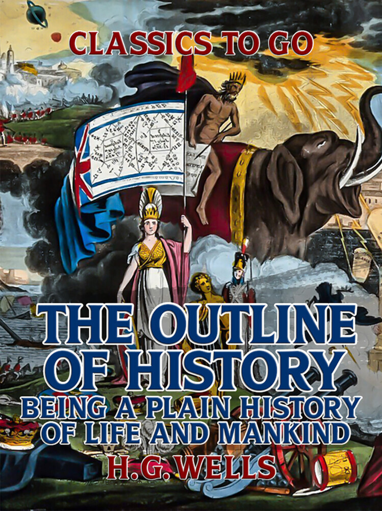 The Outline of History: Being a Plain History of Life and Mankind main product photo