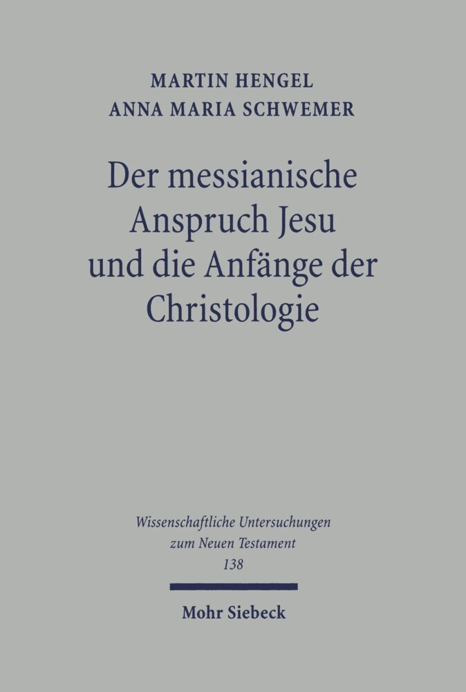 Der messianische Anspruch Jesu und die Anfänge der Christologie main product photo