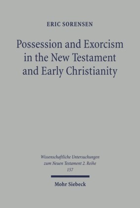 Possession and Exorcism in the New Testament and Early Christianity