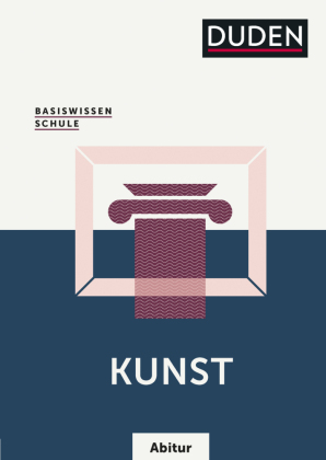 Basiswissen Schule - Kunst Abi