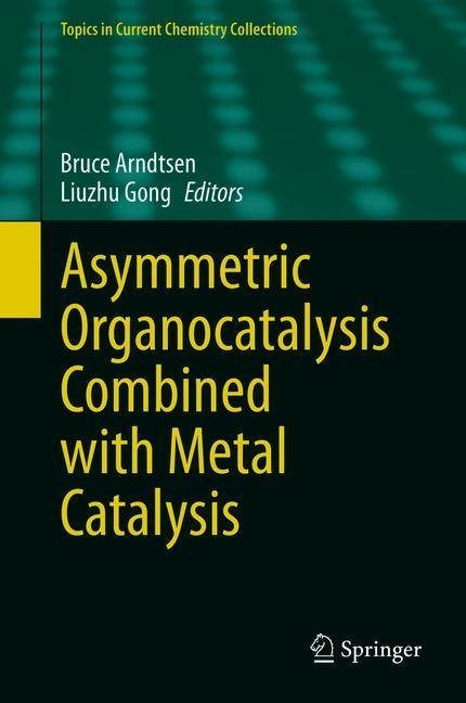 Asymmetric Organocatalysis Combined with Metal Catalysis main product photo