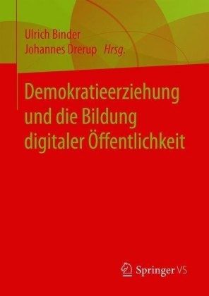 Demokratieerziehung und die Bildung digitaler Öffentlichkeit