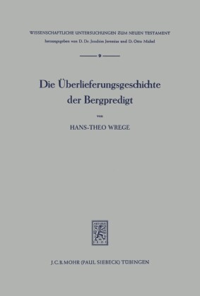 Die Überlieferungsgeschichte der Bergpredigt