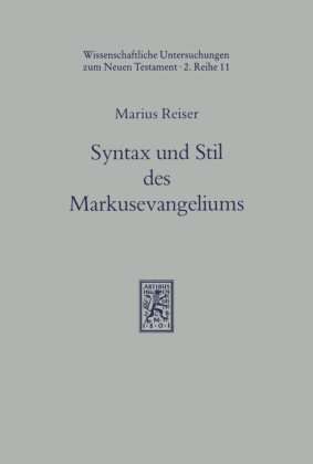 Syntax und Stil des Markusevangeliums im Lichte der hellenistischen Volksliteratur