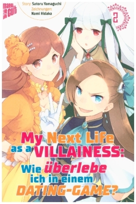 My Next Life as a Villainess - Wie überlebe ich in einem Dating-Game?. Bd.2