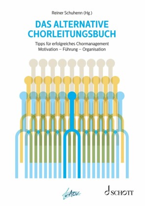 Das alternative Chorleitungsbuch