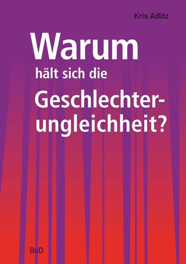 Warum hält sich die Geschlechterungleichheit? main product photo