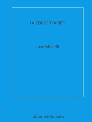 La Corde d'Acier