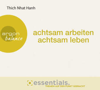 Achtsam arbeiten, achtsam leben, 1 Audio-CD