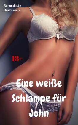 Eine weiße Schlampe für John