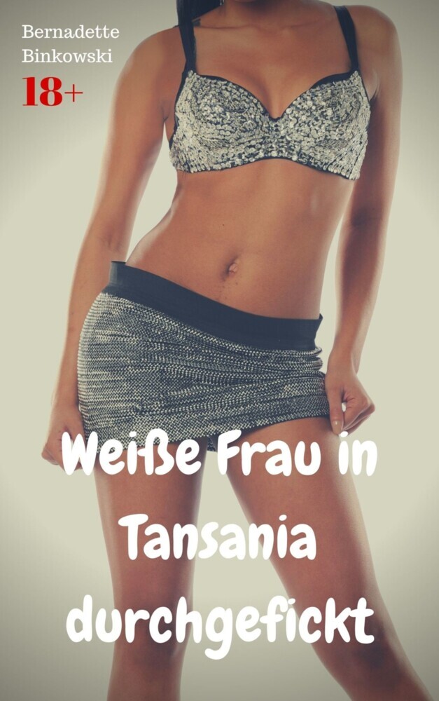 Weiße Frau in Tansania durchgefickt main product photo
